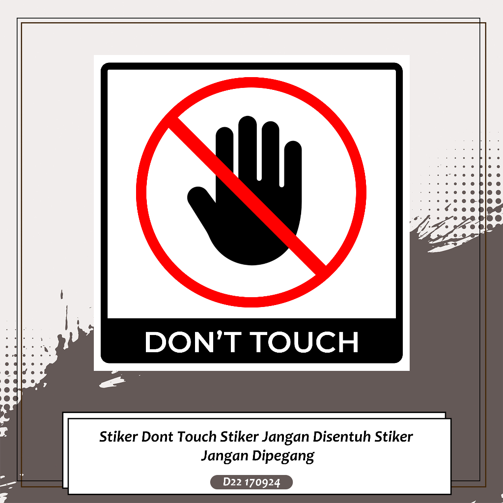 

Stiker Dont Touch Stiker Jangan Disentuh Stiker Jangan Dipegang