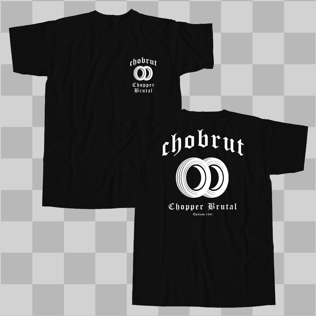 Thickness Chopper brutal - Chobrut Kaos motor Chopper | tshirt Chopper Riders | Kaos Motor | Kaos Mo
