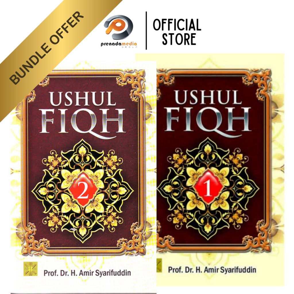 Ushul Fiqh Jilid 1 dan 2 by PROF. DR. H. AMIR SYARIFUDDIN - KENCANA