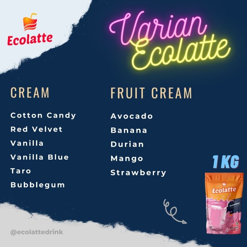 

ECOLATTE 1KG VARIAN CREAM DAN FRUIT CREAM REBRANDING EX CHOLATTE Powder grosir Jawa Timur