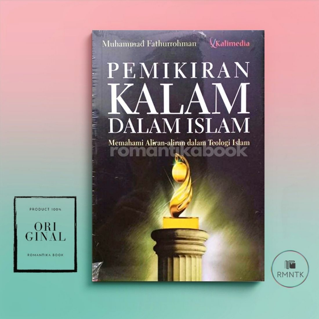 Buku Pemikiran Kalam dalam Islam: Memahami Aliran-Aliran dalam Teologi Islam - M. Fathurrohman - ROM