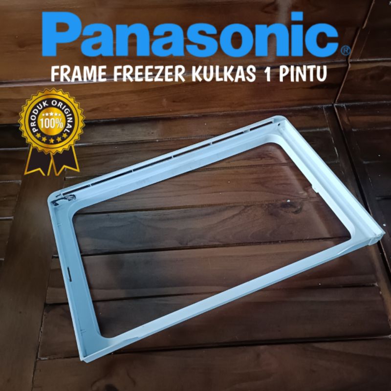 FRAME FREEZER KULKAS PANASONIC KULKAS 1 PINTU ORIGINAL