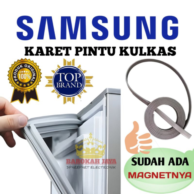 Karet Pintu Kulkas Gasket Lemari Es SAMSUNG 1 Pintu dan 2 Pintu Sudah Ada Magnetnya Custom Tinggal P