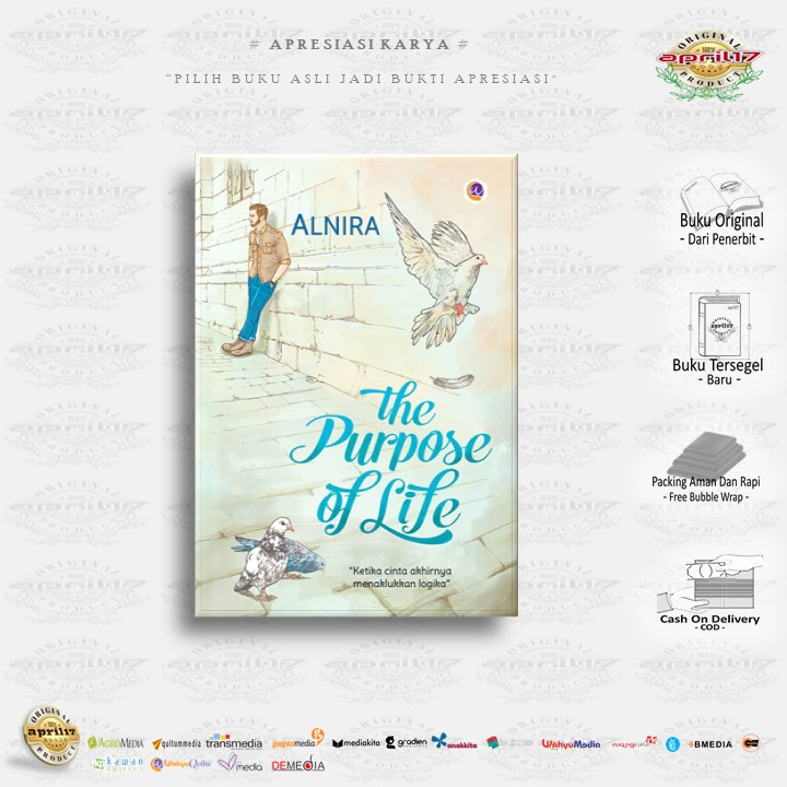 NOVEL ISLAMI THE PURPOSE OF LIFE - Penulis : Alnira , Penerbit : Wahyu Qolbu