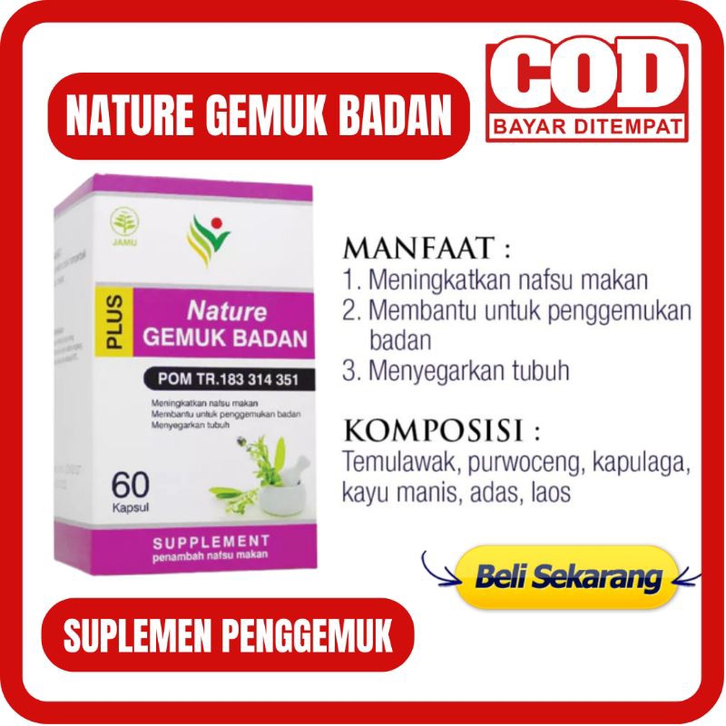 Nature GEMUK BADAN Isi 60 - KAPSUL NATURE GEMUK BADAN Solusi Obat Penggemuk Badan GEMUK BADAN Herbal