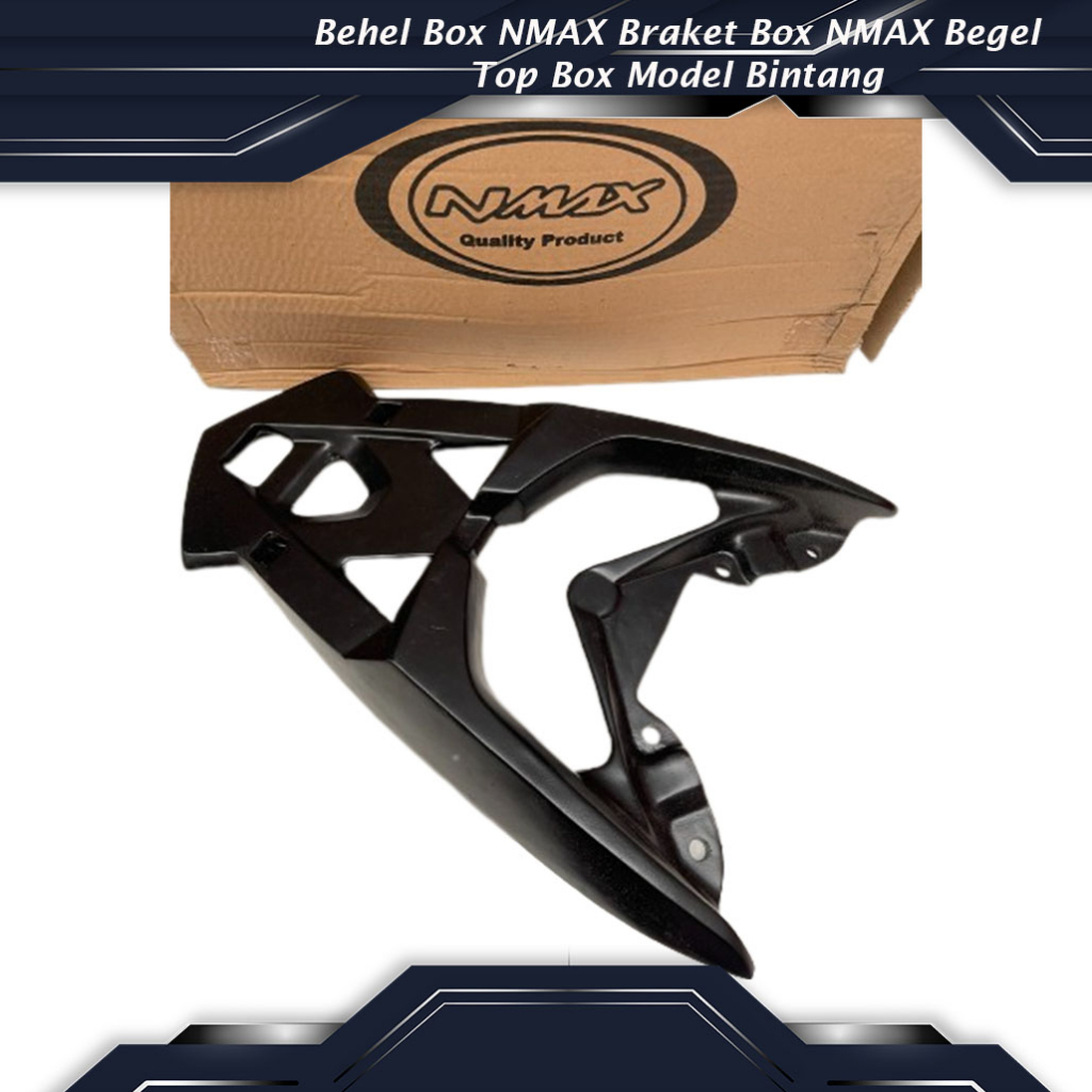 Behel Box NMAX Braket Box NMAX Begel Box Belakang Model Bintang Tebal