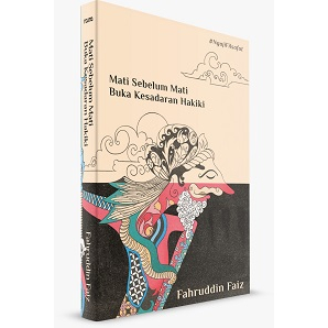 Mati Sebelum Mati Buka Kesadaran Hakiki