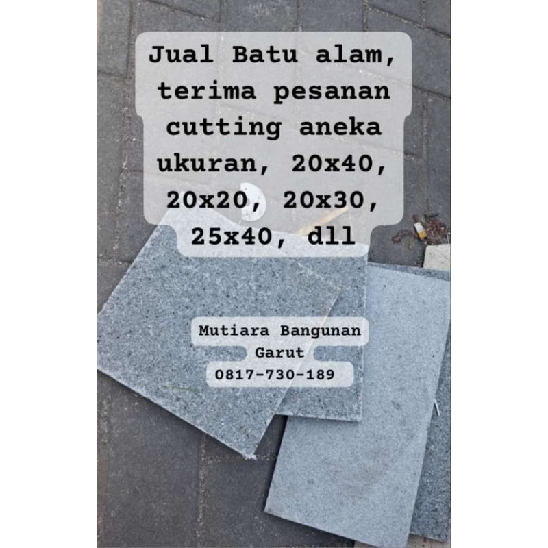 Jual Batu Alam tegel ubin paving Garut Bandung Tasikmalaya Ciamis Pangandaran Sukabumi Bekasi Bogor
