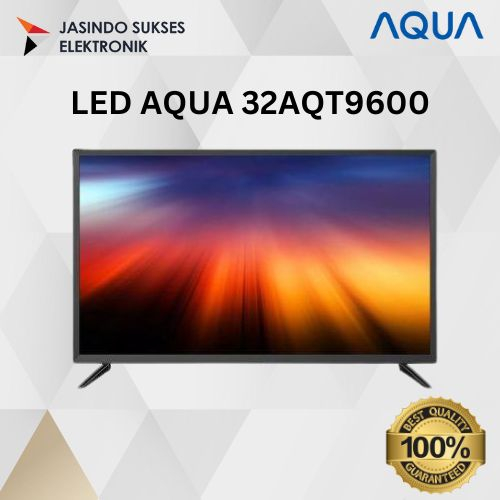 LED AQUA 32 IN DIGITAL TV 32AQT9600