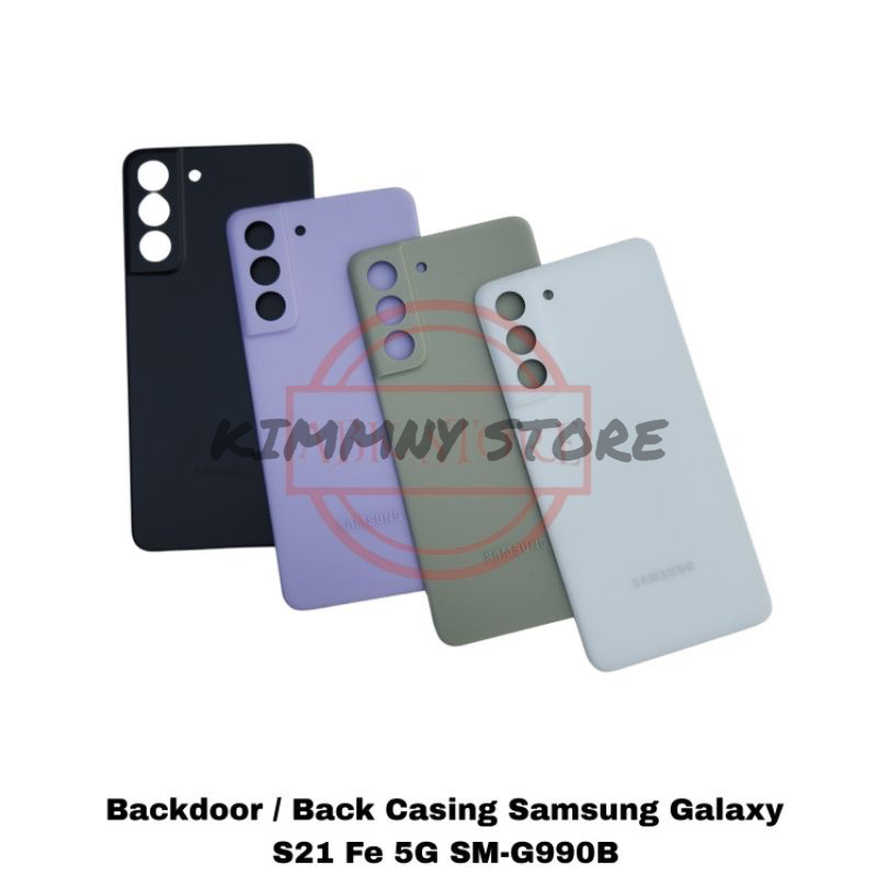 BACKDOOR BACK COVER CASING TUTUP BELAKANG SAMSUNG GALAXY S21 FE 5G ORIGINAL