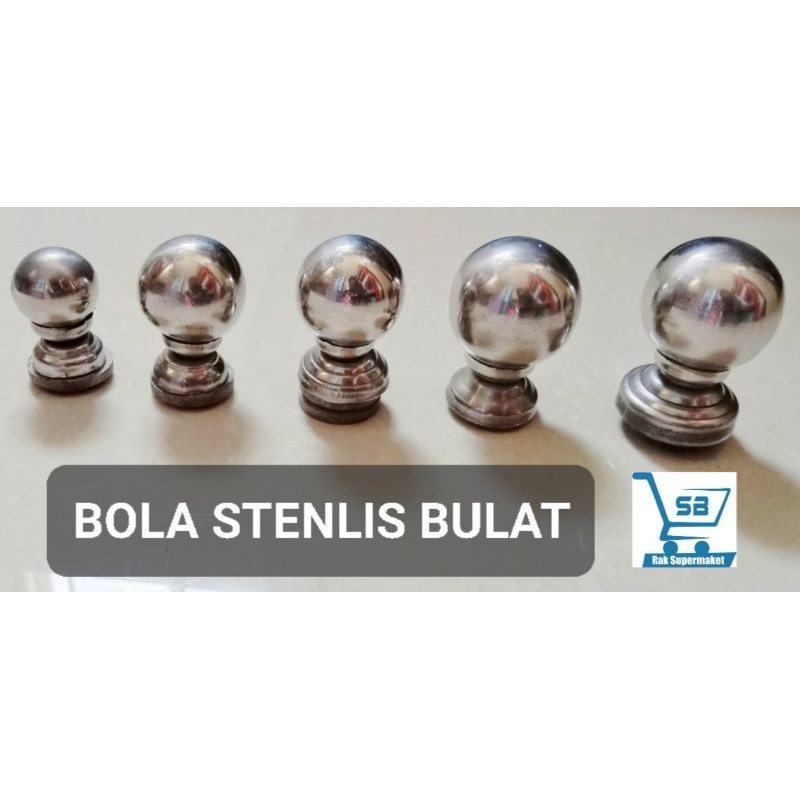 ORNAMENT BOLA STENLISS/AKSESORIS PAGAR BESI STENLISS/HIASAN PAGAR STENLIS