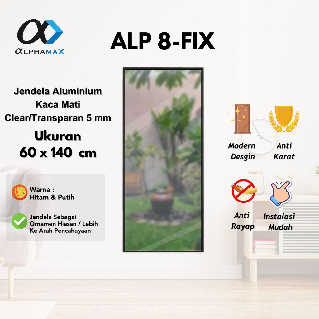 Jendela Aluminium Jendela Rumah Jendela Kamar Jendela Ruang Tamu  Kaca Mati ALPHAMAX ALP 8-Fix  60x1