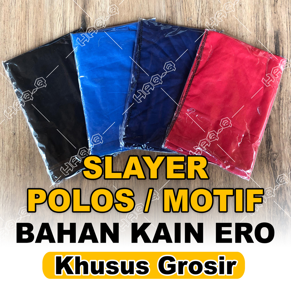 Slayer Kain katun Erro halus & lembut ( Khusus GROSIR ) Ready Stok