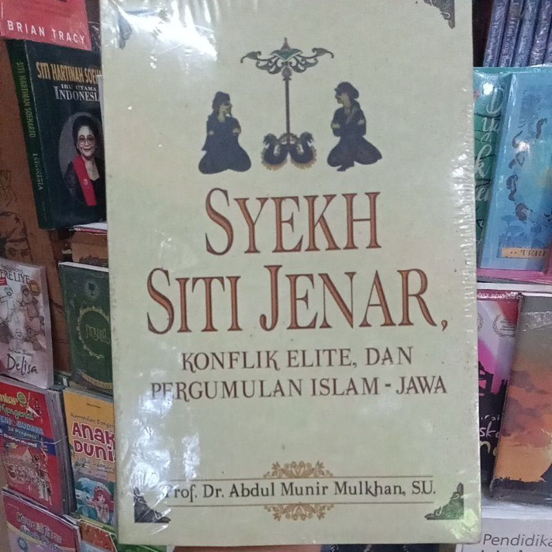 SYEKH SITI JENAR,KONFLIK ELITE,DAN PERGUMULAN ISLAM-JAWA