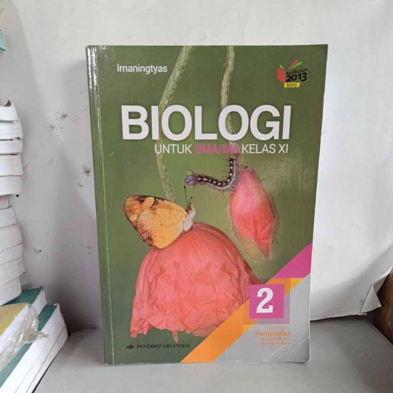 Biologi 2 untuk SMA MA kelas XI oleh Irmaningtyas Erlangga.