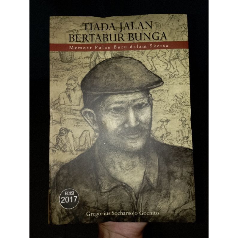 [ORIGINAL] Tiada Jalan Bertabur Bunga: Memoar Pulau Buru dalam Sketsa (Preloved)