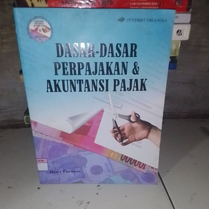 ORIGINAL/dasar dasar perpajakan dan akutansi pajak herry purwono penerbit erlangga