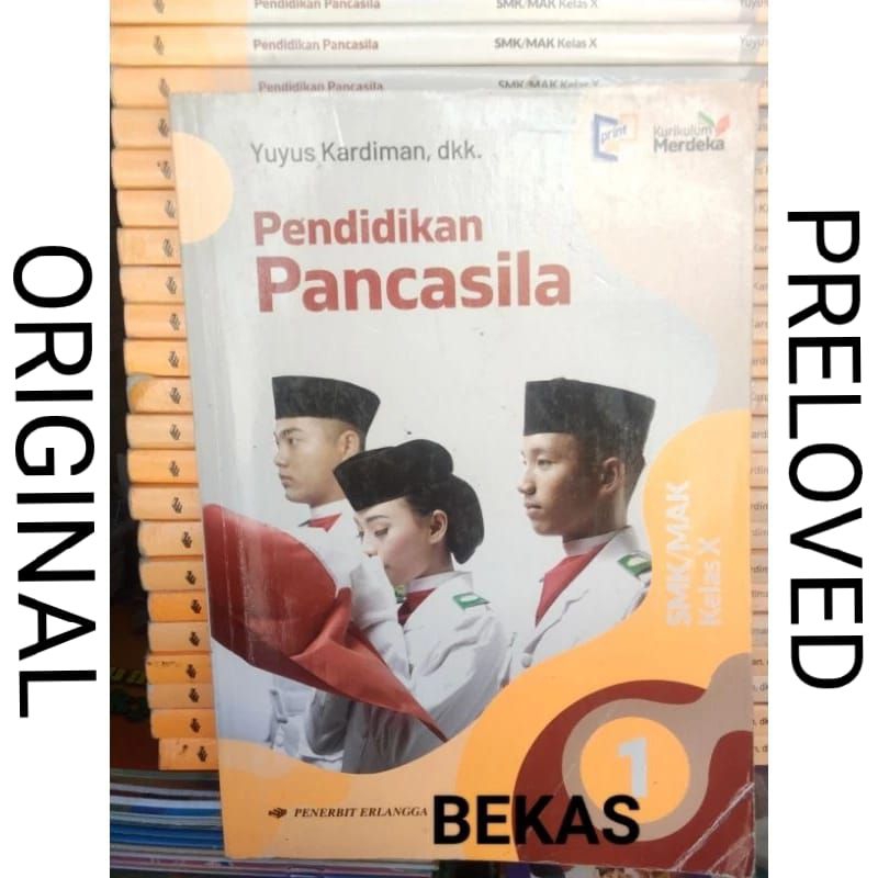 ( BUKU BEKAS ) ( ORIGINAL ) PPKN PKN Pendidikan Pancasila Kelas X 10 1 SMK MAK Penerbit Erlangga Kur