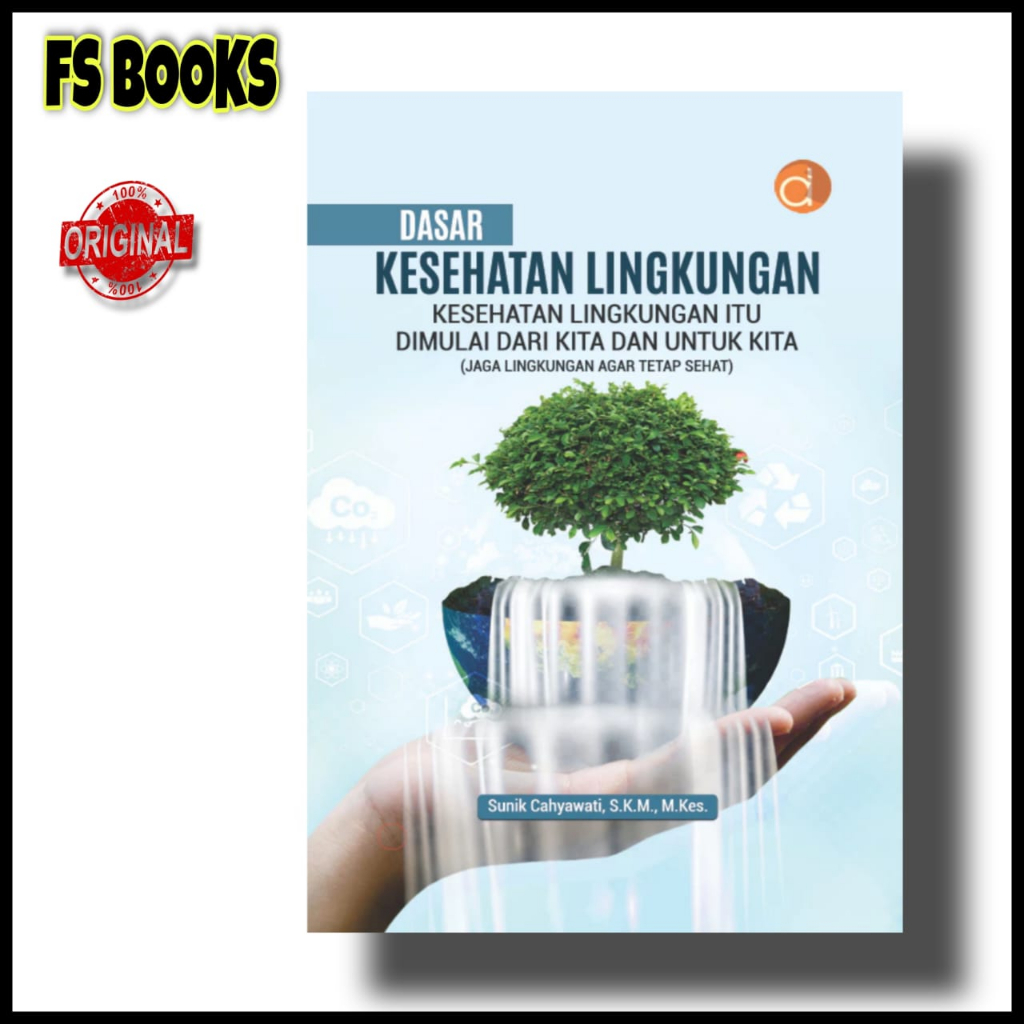Buku Dasar Kesehatan Lingkungan Kesehatan Lingkungan - BUKU KESEHATAN - Deepublish