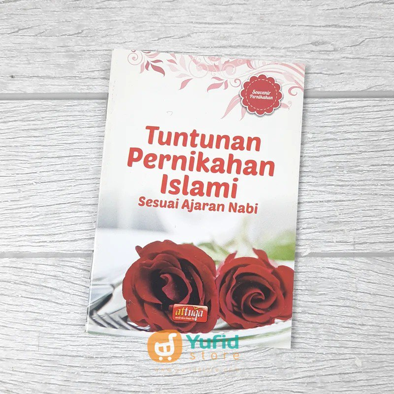 

BUKU SAKU TUNTUNAN PERNIKAHAN ISLAMI SESUAI AJARAN NABI (ATTUQA)