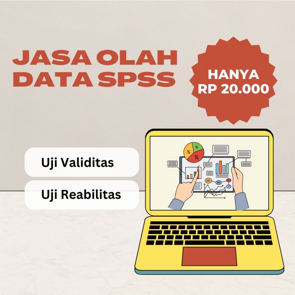 Jasa Olah Data SPSS: Uji Validitas dan Uji Reabilitas Profesional