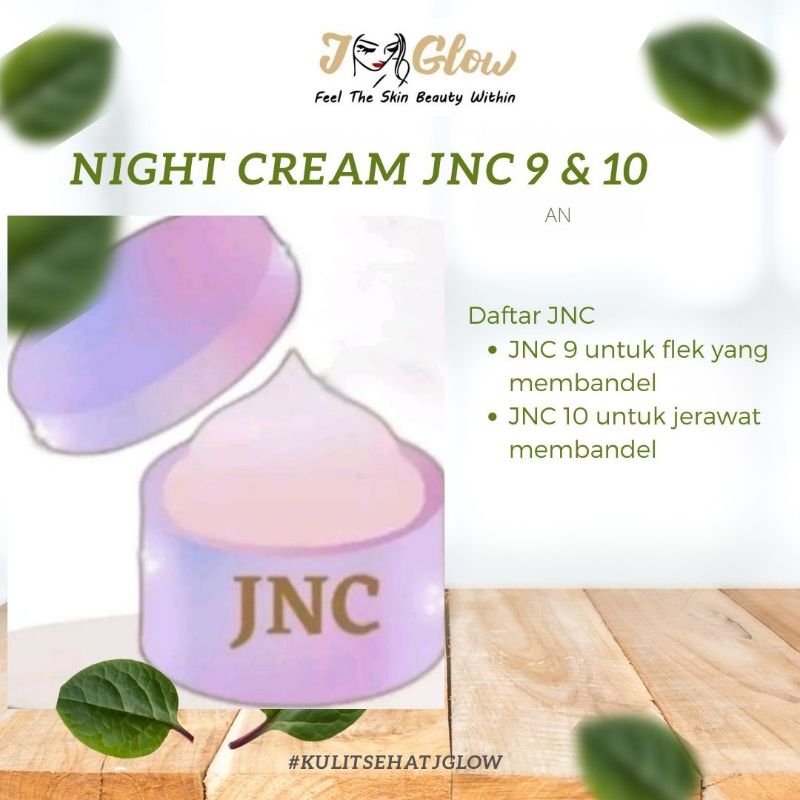 Jglow Night Cream JNC 9 & 10 / Cream Malam JNC Klinik Untuk Flek yang membandel dan Jerawat yang mem