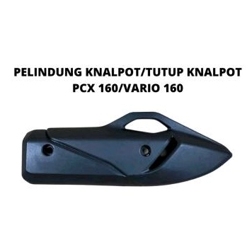 TAMENG/PELINDUNG KENALPOT VARIO 160/PCX 160