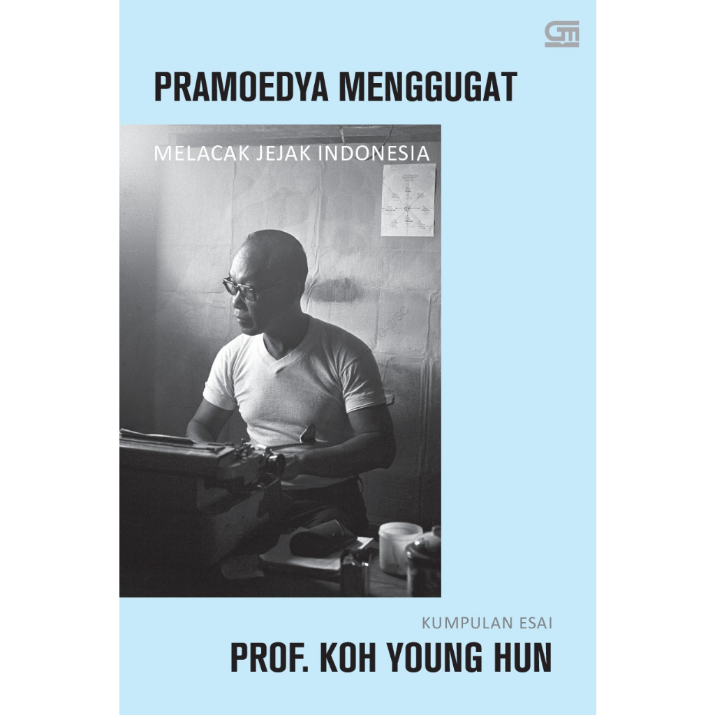 Pramoedya Menggugat Melacak Jejak Indonesia