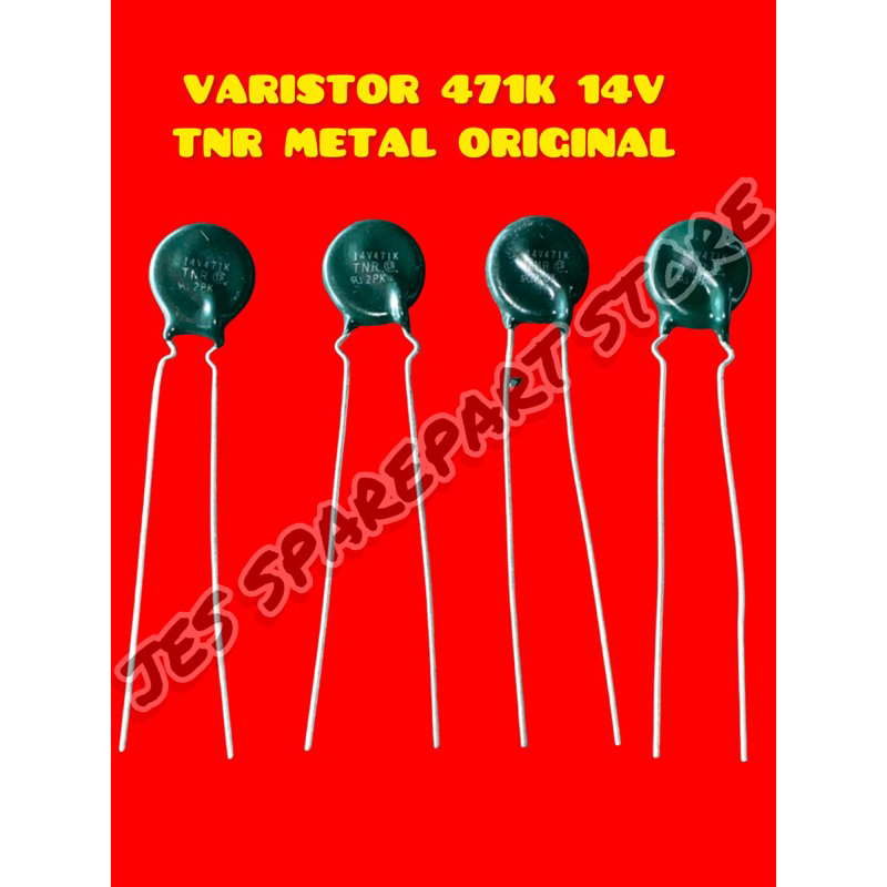 VARISTOR 471K 14V TNR METAL ORIGINAL