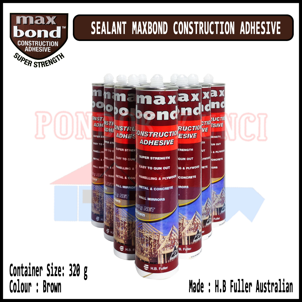 Lem Sealant Maxbond Construction Adhesive 320 Gram Brown Lem Silicone Silen Serbaguna
