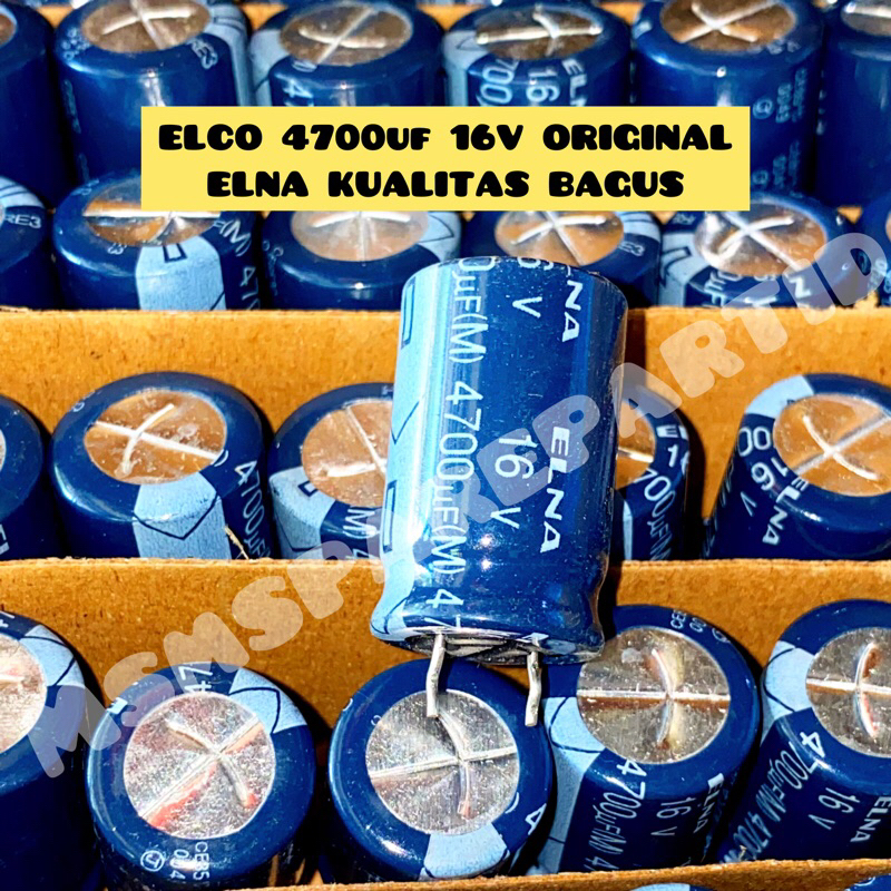 ELCO 4700uf 16V ORIGINAL ELNA KUALITAS BAGUS
