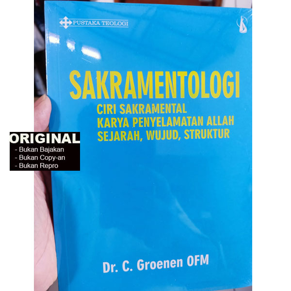 SAKRAMENTOLOGI - C. Groenen OFM - Ciri Sakramental Karya Penyelamatan Allah, Sejarah, Wujud, Struktu