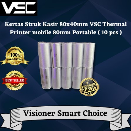 

Kertas Struk Kasir 80x40mm VSC Thermal Printer Mobile 80mm ( ISI 10PCS )