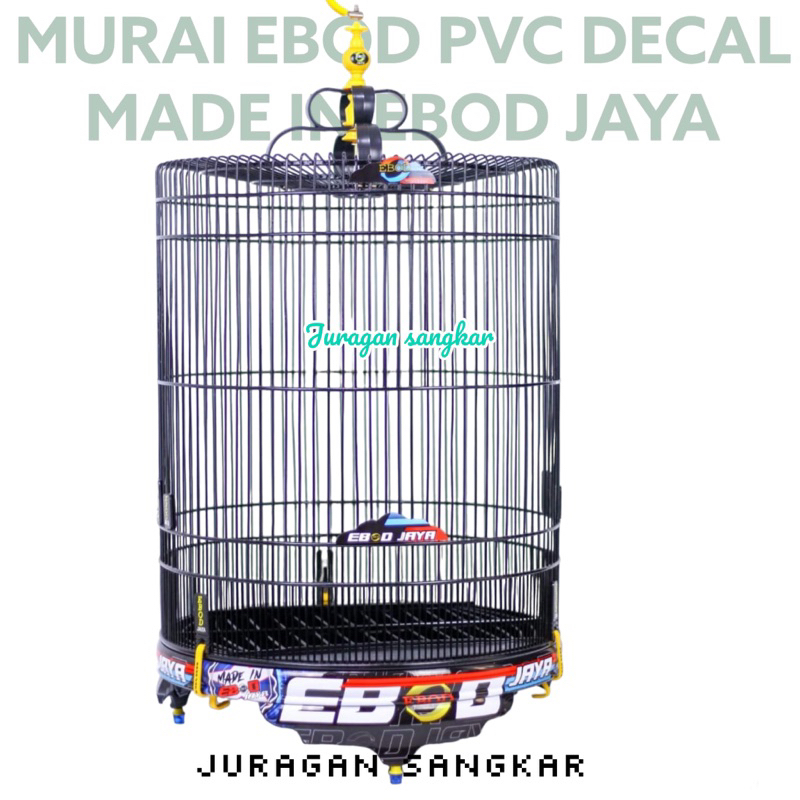 SANGKAR KANDANG MURAI EBOD PVC DECAL EBOD JAYA