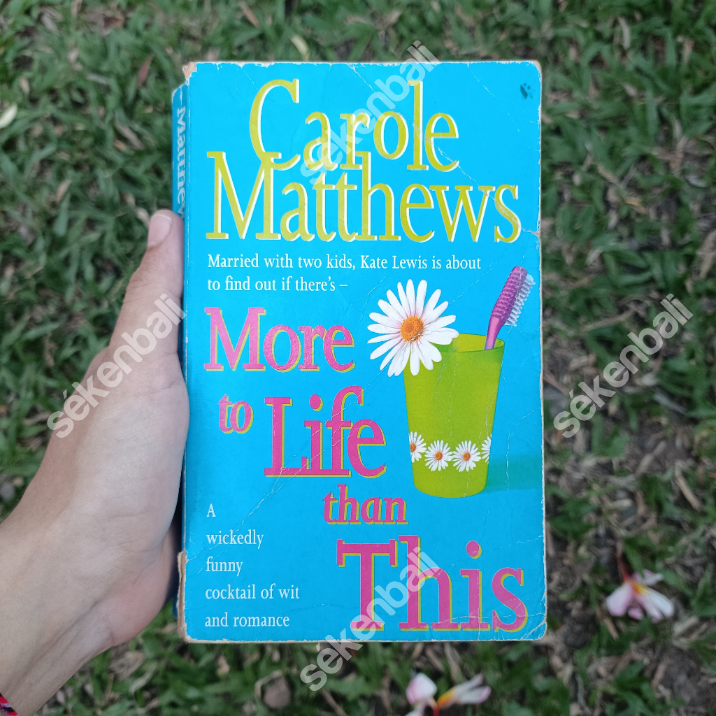 Novel More To Life Than This by Carole Matthews (2000) - Novel Import