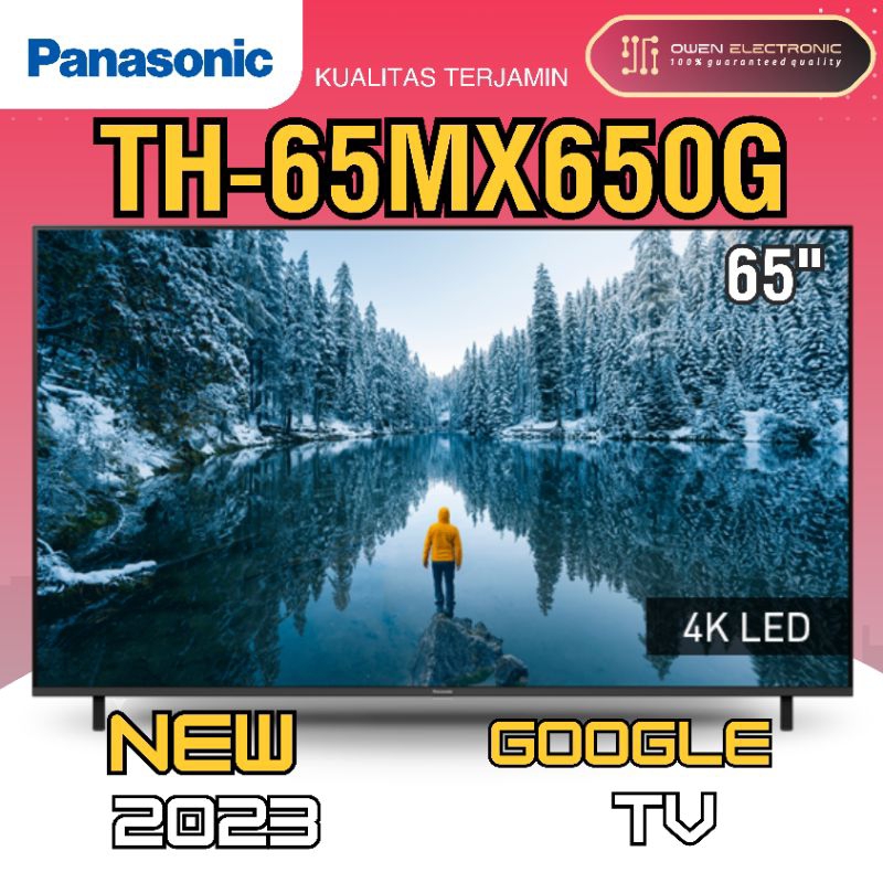 PANASONIC 65MX650G LED 4K HDR SMART GOOGLE TV 65 INCH TH-65MX650G / TH