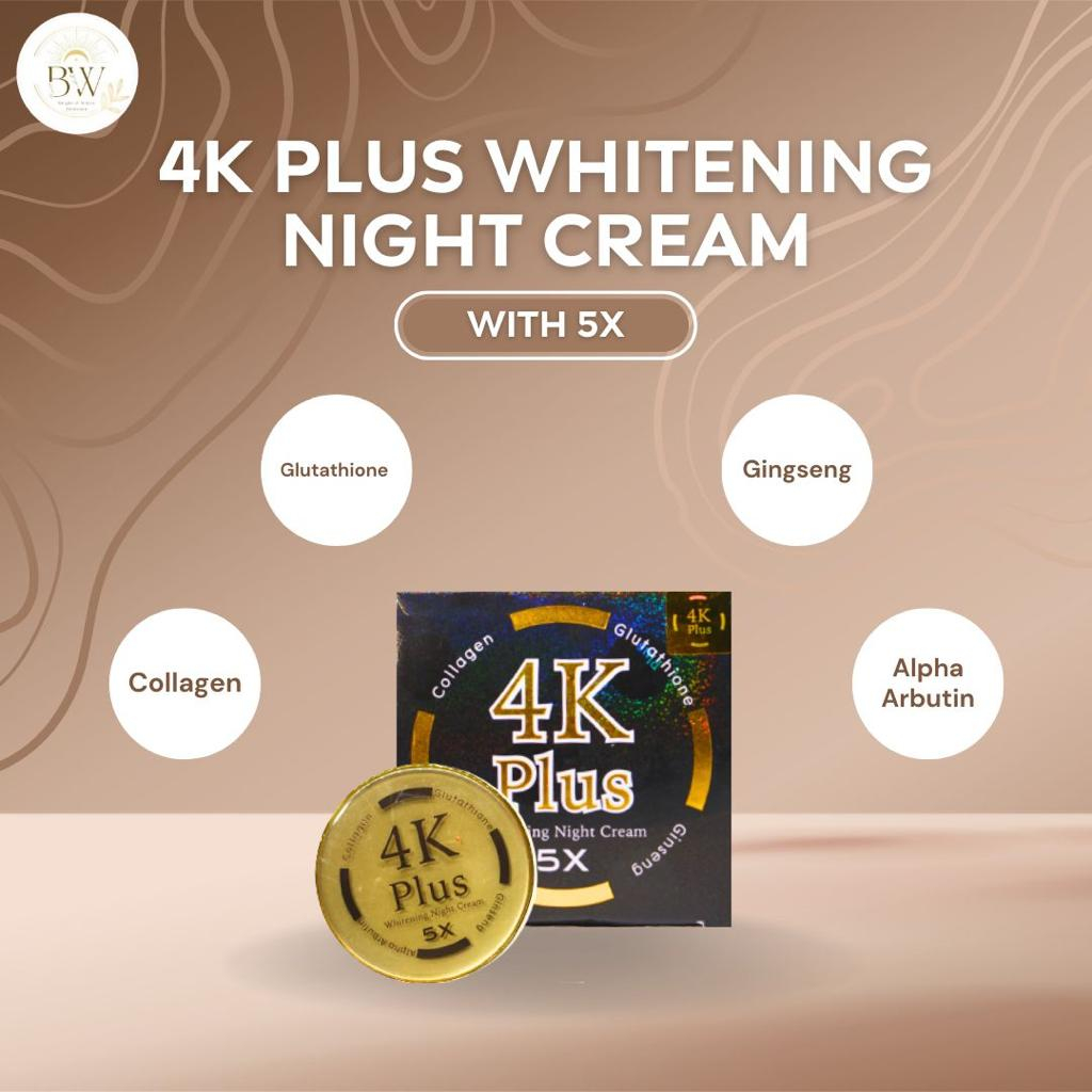 4K PLUS WHITENING NIGHT CREAM | 4K PLUS BB CREAM ( COLLAGEN, GLUTATHIONE, GINSENG, ALPHA ARBUTIN )