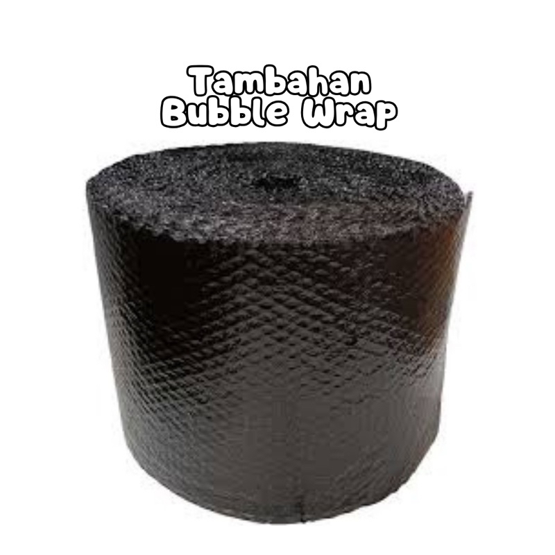 

Tambahan Bubble Wrap