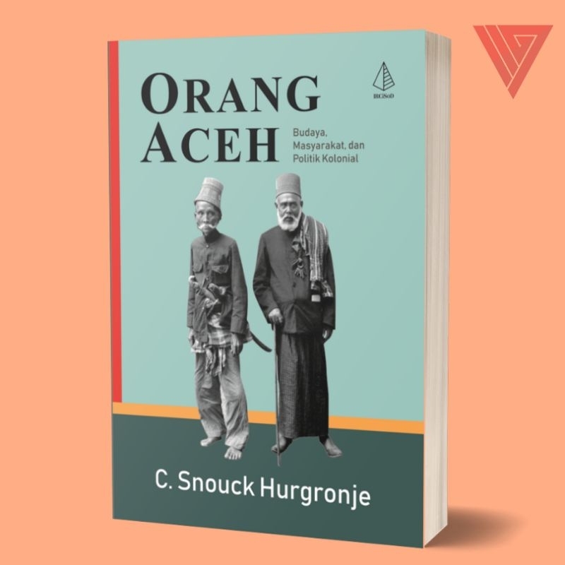 Iyig - Buku Orang Aceh By Snouck Hurgronje/Buku Sejarah Aceh/Buku Sejarah Islam Di Aceh