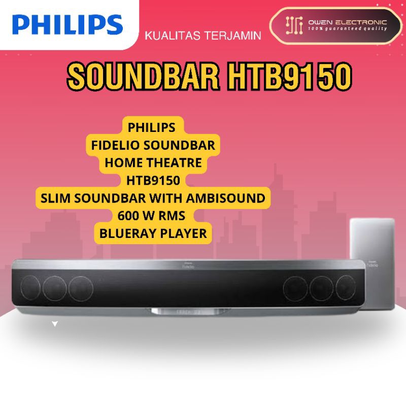 PHILIPS HTB9150 FIDELIO SOUNDBAR HOME
THEATRE