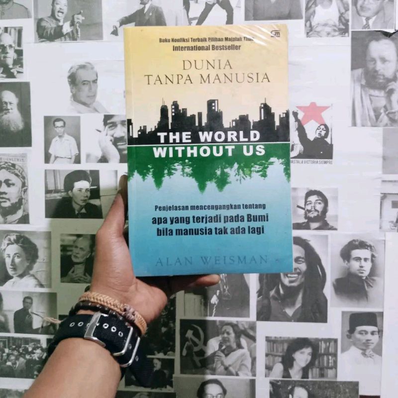 The World Without Us - Dunia Tanpa Manusia by Alan Weisman