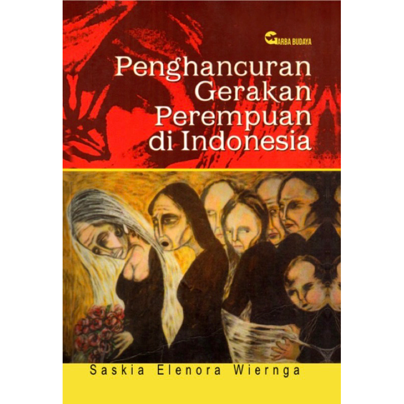 Penghancuran Gerakan Perempuan di Indonesia - saskia