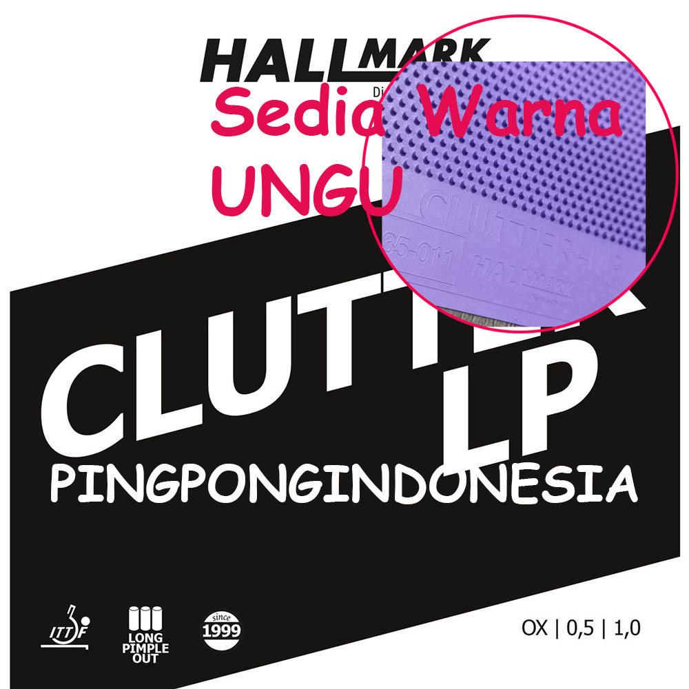 Hallmark Clutter LP OX - Karet Pingpong Rubber Tenis Meja Long Pips Bet Bat Bintik Panjang Defensive