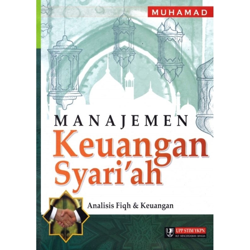 

MANAJEMEN KEUANGAN SYARIAH analisis fiqh & keuangan by MUHAMMAD