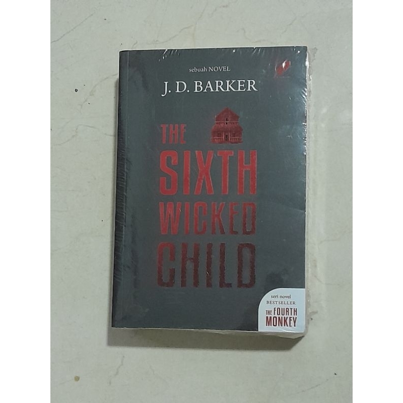 The sixth wicked child - J.D Barker