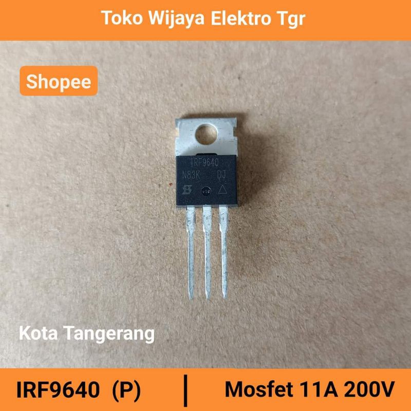Mesin Las Sparepart | IRF9640N Mosfet 11A 200V P Channel