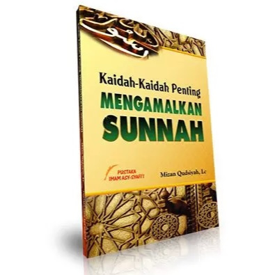 Kaidah Kaidah Penting Mengamalkan Sunnah PIS