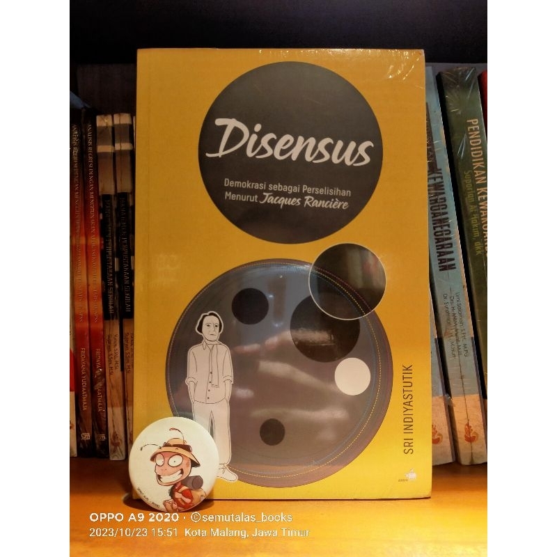 DISENSUS DEMOKRASI SEBAGAI PERSELISIHAN MENURUT JACQUES RANCIERE