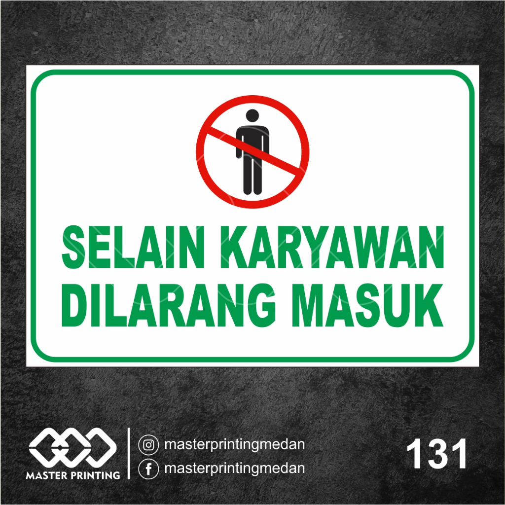 

131 - Stiker Selain Karyawan Dilarang Masuk, Sticker Vinyl, Tahan Air, Termurah, dan Bisa Custom