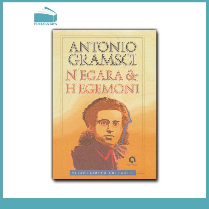 Antonio Gramsci Negara dan Hegemoni